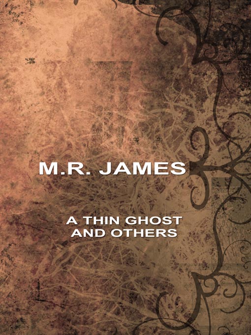Title details for A Thin Ghost and Others by M. R. James - Wait list